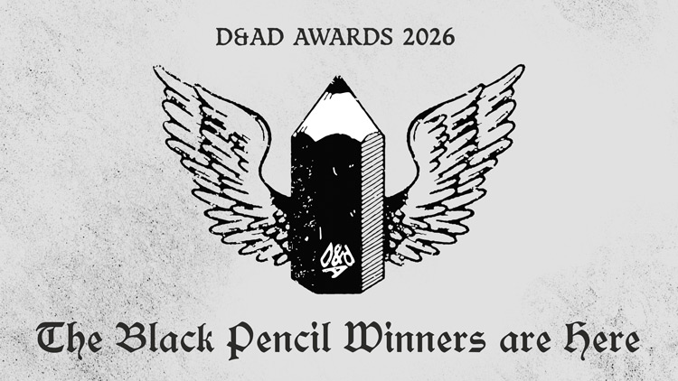 <b>Drawn to greatness</b>: D&AD celebrates four Black Pencils and the year’s best